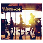 Still Caravan/Departures