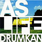 DRUMKAN/AS LIFE