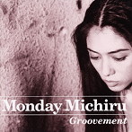 MONDAY満ちる/グルーヴメント