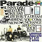 ミーティング・プレイス/PARADE