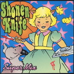 少年ナイフ/SUPER MIX