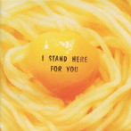 大槻ケンヂ/I STAND HERE FOR YOU