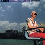 A.R.B./反逆のブルースを歌え