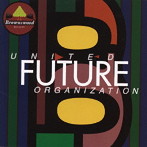 ユナイテッド・フューチャー・オーガニゼイション/UNITED FUTURE O