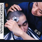 Small Circle of Friends/e.p.