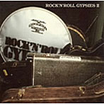 ROCK’N’ROLL GYPSIES/ROCK’N’ROLL GYPSIES 2（DVD付）