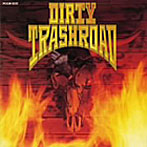 DIRTY TRASHROAD/DIRTY TRASHROAD