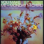 MONDAY満ちる/You Make Me
