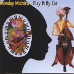 MONDAY満ちる/PLAY IT BY EAR