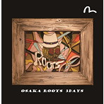OSAKA ROOTS/3DAYS