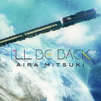 Aira Mitsuki/I’LL BE BACK