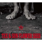 TEX＆Sun Flower Seed/人々が団結する限り負けることはない