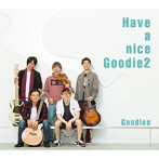 Goodies/Have a nice Goodie2（G2 style）