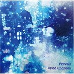 vivid undress/Prevail