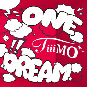 TiiiMO/ONE DREAM