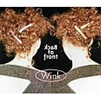 Wink/BacK to Front