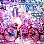 マドモアゼル・ユリア/WHATEVER HARAJUKU
