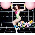 telephones/Don’t Stop The Move，Keep On Dancing！！！
