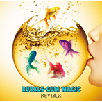 KEYTALK/BUBBLE-GUM MAGIC（初回生産限定盤）（DVD付）