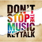 KEYTALK/DON’T STOP THE MUSIC（通常盤）