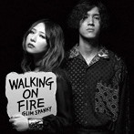 GLIM SPANKY/Walking On Fire（通常盤）