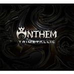 アンセム/TRIMETALLIC（DVD付）