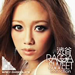 SPICY CHOCOLATE/渋谷 RAGGA SWEET COLLECTION