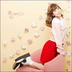 MACO/恋心（完全生産限定盤）（DVD付）