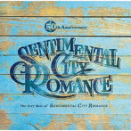 センチメンタル・シティ・ロマンス/50th Anniversary The Very Best of SENTIMENTAL CITY ROMANCE（通常盤）
