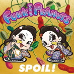 FUNK THE PEANUTS/SPOIL！