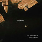 YEN TOWN BAND feat.Kj（Dragon Ash）/my town（通常盤）