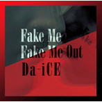 Da-iCE/Fake Me Fake Me Out（通常盤）
