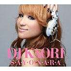 DJ KAORI/S・A・Y・O・N・A・R・A