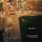 YEN TOWN BAND feat.Kj（Dragon Ash）/my town（初回限定盤）（DVD付）