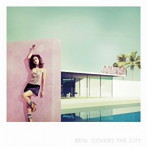 BENI/COVERS THE CITY（初回限定盤）（DVD付）