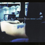 氷室京介/Ballad〜La Pluie〜
