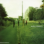 HOLiDAYS/OPENING ADDRESS