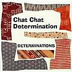 Determinations/Chat Chat Determination