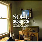 SOUL SOURCE PRODUCTION/He knows his place...