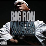 BIG RON/MISTA XXXXXL