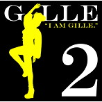 GILLE/I AM GILLE.2