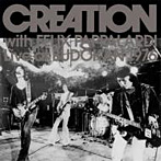 クリエイション with フェリックス・パパラルディ/CREATION WITH FELIX PAPPALARDI LIVE at 武道館 1979（紙ジャケット仕様）