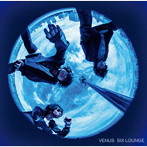 SIX LOUNGE/ヴィーナス（通常盤）