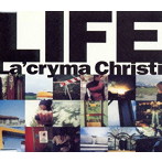 ラクリマ・クリスティー/LIFE