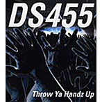 DS455/Throw ya Handz Up