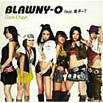BLAWNY-O feat.童子-T/Don’t Chan