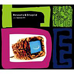 hide/Beauty＆Stupid