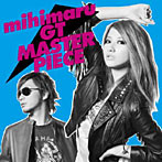 mihimaru GT/マスターピース