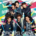 CROSS GENE/Future（スペシャルプライス盤）