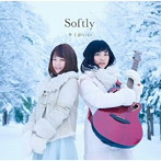 Softly/キミがいい（通常盤）